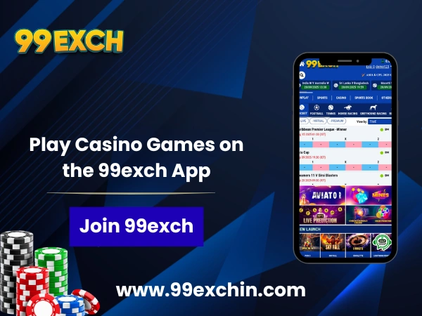 Play Casino Games and sports betting on the 99exch App