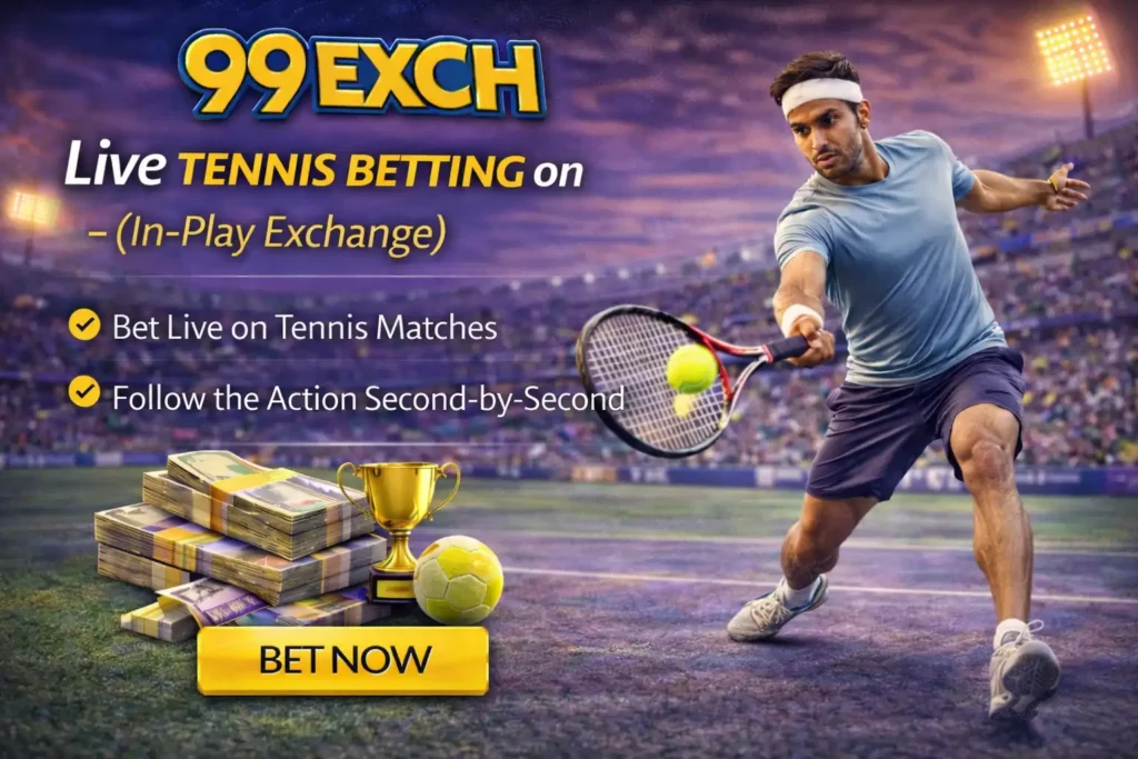 Live Tennis Betting on 99exch (In-Play Exchange)