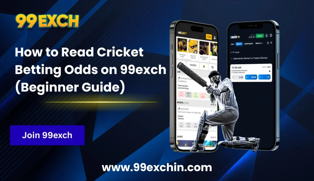 How to Read Cricket Betting Odds on 99exch (Beginner Guide)