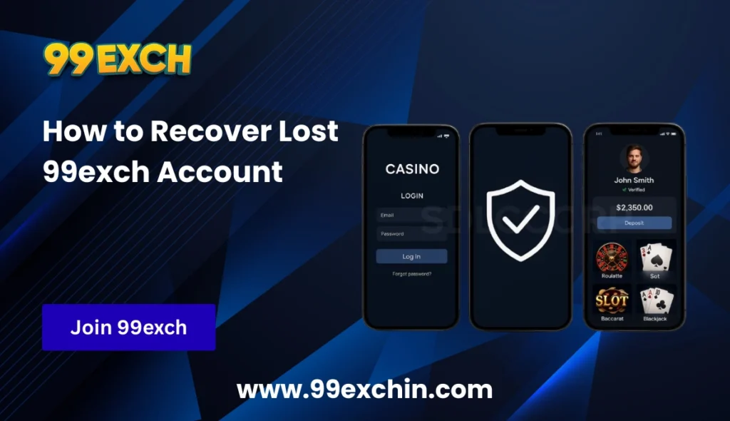 How to Recover Lost 99exch Account