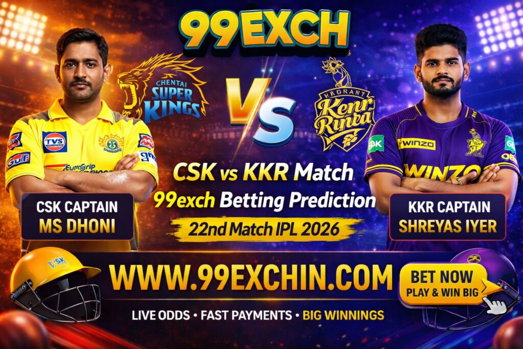 CSK vs KKR Match 99exch Betting Prediction 22nd Match IPL 2026,